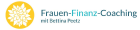 Frauen - Finanz - Coaching Bettina Peetz